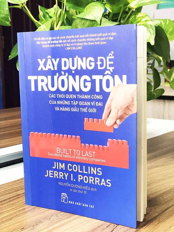Sách hay: Xây Dựng Để Trường Tồn - Jim Collins, Jerry I.Porras