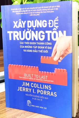 Sách hay: Xây Dựng Để Trường Tồn - Jim Collins, Jerry I.Porras